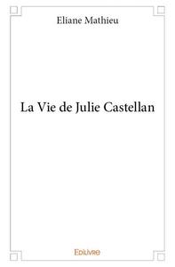 Image de La vie de julie castellan