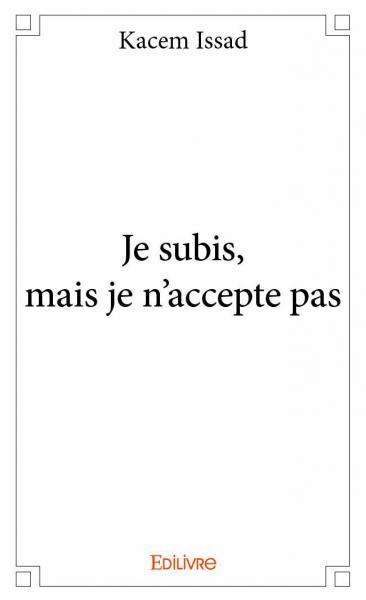 Image de Je subis, mais je n’accepte pas