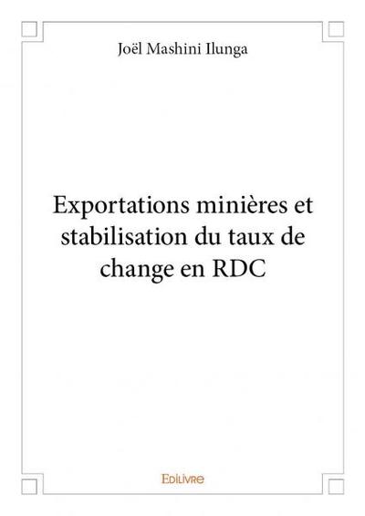 Image de Exportations minières et stabilisation du taux de change en rdc