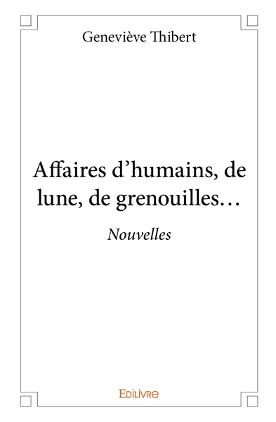 Picture of Affaires d'humains, de lune, de grenouilles...