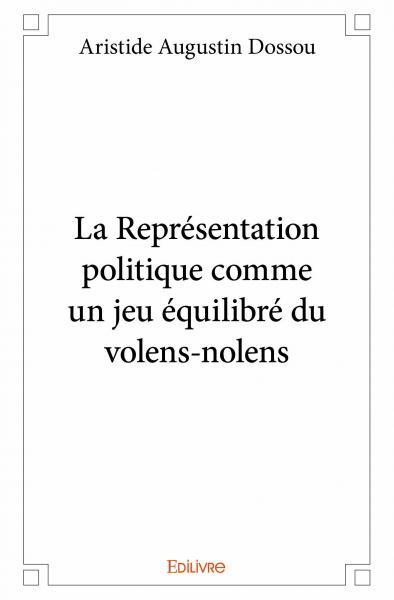 Image de La représentation politique comme un jeu équilibré du volens nolens