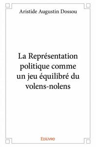 Image de La représentation politique comme un jeu équilibré du volens nolens