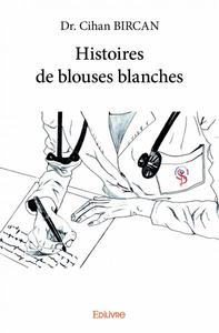 Image de Histoires de blouses blanches