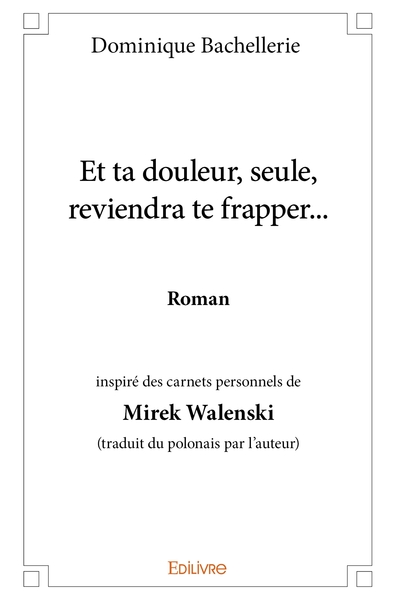Picture of Et ta douleur, seule, reviendra te frapper...