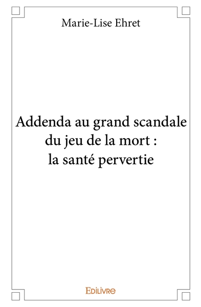 Image de Addenda au grand scandale du jeu de la mort : la santé pervertie