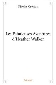 Image de Les fabuleuses aventures d'heather walker