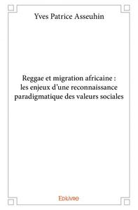 Image de Reggae et migration africaine : les enjeux d'une reconnaissance paradigmatique des valeurs sociales