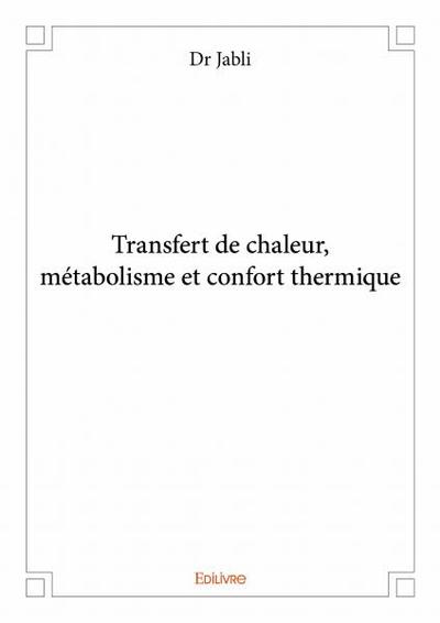 Image de Transfert de chaleur, métabolisme et confort thermique