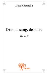 Image de D'or, de sang, de sucre