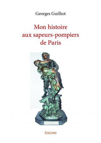 Image de Mon histoire aux sapeurs pompiers de paris
