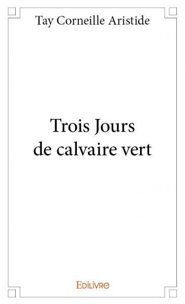 Image de Trois jours de calvaire vert