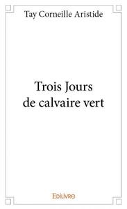 Image de Trois jours de calvaire vert