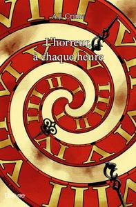 Picture of L'horreur, à chaque heure