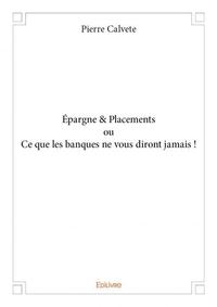 Image de épargne & placements ou ce que les banques ne vous diront jamais !