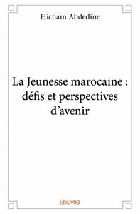 Image de La jeunesse marocaine : défis et perspectives d'avenir