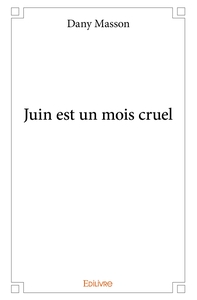 Picture of Juin est un mois cruel
