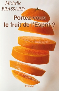 Picture of Portez-vous le fruit de l'Esprit ?