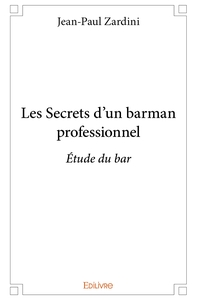 Picture of Les Secrets d'un barman professionnel
