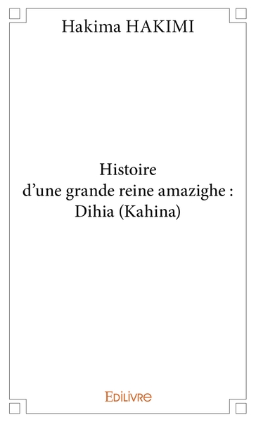 Image de Histoire d'une grande reine amazighe : Dihia (Kahina)