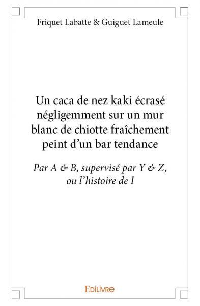 Picture of Un caca de nez kaki écrasé négligemment sur un mur blanc de chiotte fraîchement peint d’un bar tendance