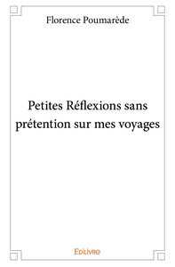 Picture of Petites Réflexions sans prétention sur mes voyages