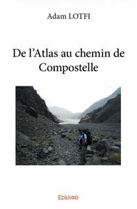 Picture of De l'atlas au chemin de compostelle