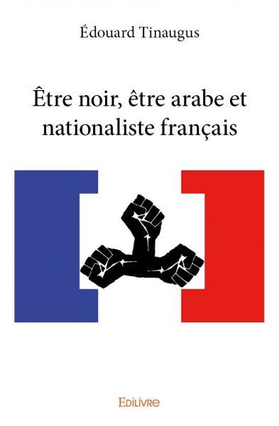 Image de être noir, être arabe et nationaliste français