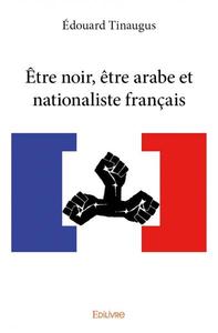 Image de être noir, être arabe et nationaliste français