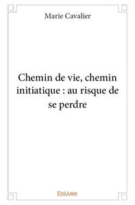 Image de Chemin de vie, chemin initiatique : au risque de se perdre