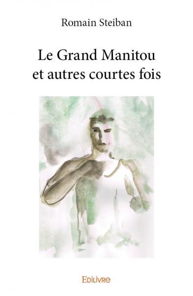 Image de Le grand manitou et autres courtes fois
