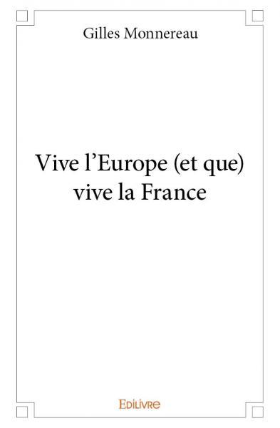 Image de Vive l'europe (et que) vive la france