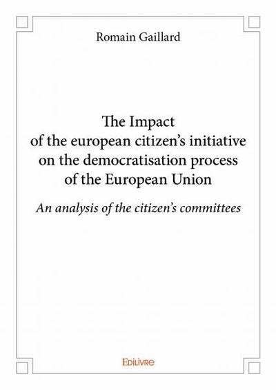 Image de The impact of the european citizen's initiative on the democratisation process of the european union