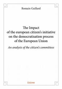 Image de The impact of the european citizen's initiative on the democratisation process of the european union