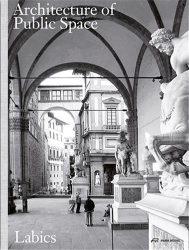 Picture of Labics: The Architecture of Public Space /anglais