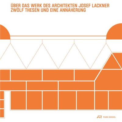 Image de Uber das Werk des Architekten Josef Lackner /allemand