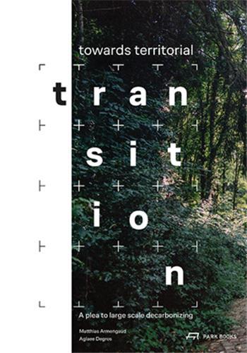 Image de Towards Territorial Transition A Plea to Large Sacle Decarbonizing /anglais