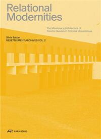 Image de Relational Modernities The Missionary Architecture of Pancho Guedes in Colonial Mozambique /anglais
