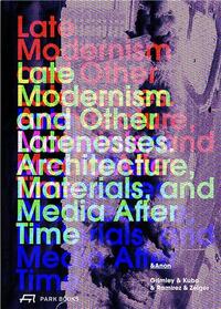 Image de Late Modernism and Other Latenesses /anglais