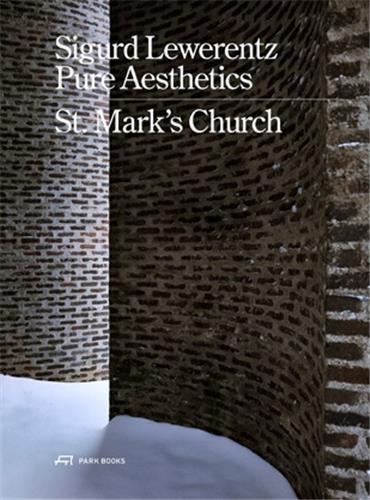 Picture of Sigurd Lewerentz Pure Aesthetics : St. Mark's Church 1960 /anglais