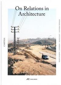 Image de Cartha - On relations in Architecture /anglais