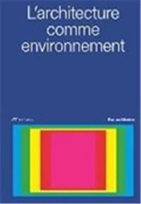 Picture of L'architecture comme environnement PARC Architectes /franCais
