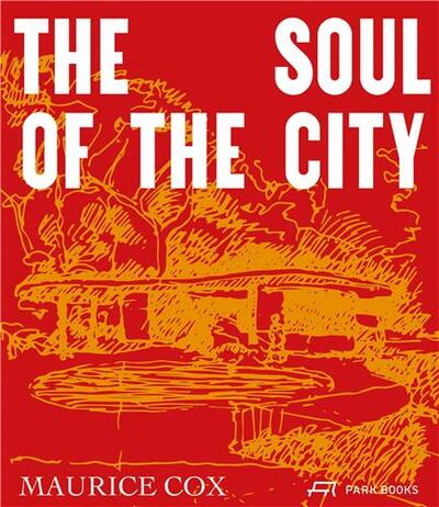 Image de Maurice Cox The Soul of the City /anglais