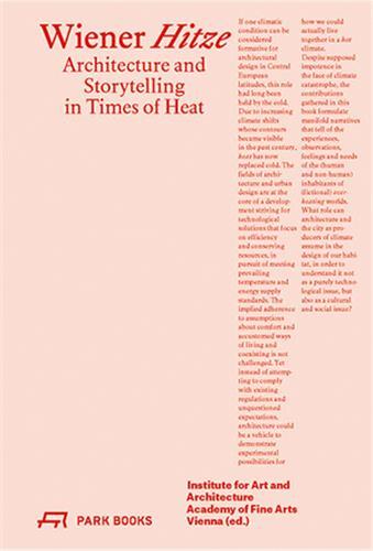 Picture of Wiener Hitze Architecture and Storytelling In Time Of Heat /anglais/allemand