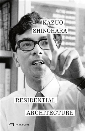 Image de Kazuo Shinohara Residential Architecture /anglais