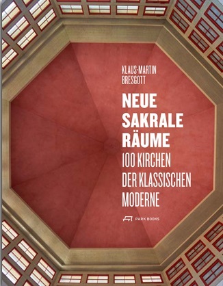 Picture of Neue Sakrale RAume 100 Kirchen der Klassischen Moderne /anglais/allemand