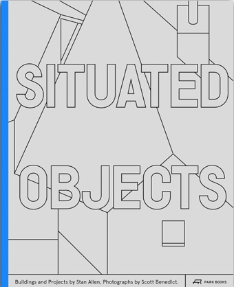 Picture of Situated Objects Buildings and Projects by Stan Allen /anglais