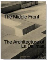Picture of The Middle Front The Architecture of La Dallman /anglais