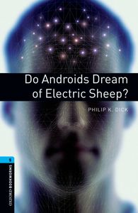 Image de Oxford Bookworms Library 5; Do androids Dream of Electric Sheep?