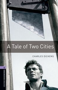 Image de Oxford Bookworms Library 4; a Tale of Two Cities