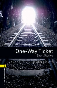 Image de Oxford Bookworms Library 1; One-Way Ticket - Short Stories